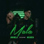 Gino Mella Ft. Nio Garcia - Mala MP3